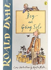 Roald Dahl | "Boy and Going Solo"