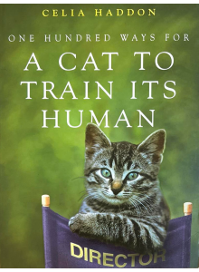 Celia Haddon | 100 Ways for a Cat to Train Its Human 