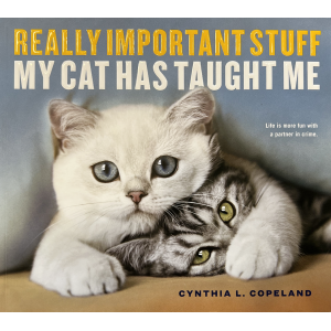 Синтия Л. Коупланд | Истински важни неща, на които котката ми ме е научила 