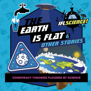 Smart Design Studio | The Earth Is Flat & Other Stories: Conspiracy Theories Floored by Science 