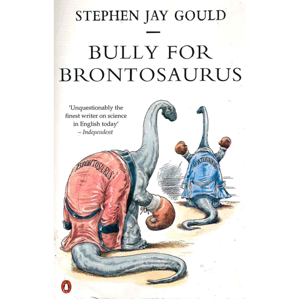 Стивън Джей Гулд |  Bully фor Brontosaurus  1