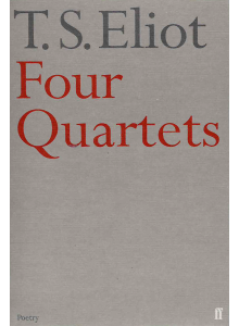 T.S. Eliot | Four Quartets 