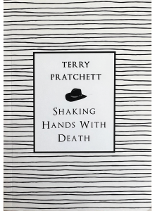 Terry Pratchett | Shaking Hands with Death 