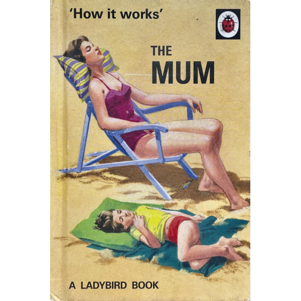 The Ladybird Book | How It Works: The Mum 1