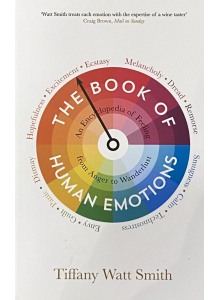 Tiffany Watt Smith | "The Book of Human Emotions"