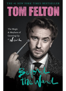 Tom Felton | Beyond the Wand