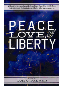 Том Г. Палмър | Мир, любов и свобода