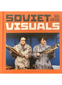 Varia Bortsova | "Soviet Visuals"