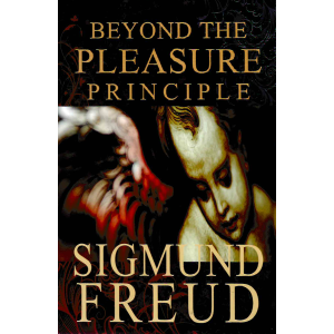 Зигмунд Фройд | Отвъд принципа на удоволствието 
