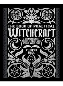 Pamela Ball | The book of practical witchcraft
