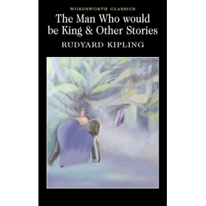 The man who would be king and other stories | Kipling