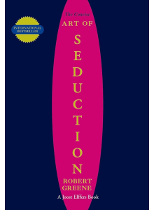 Robert Greene | The concise art of seduction