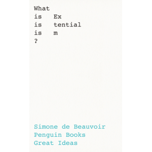 Simone de Beauvoir | What Is Existentialism?