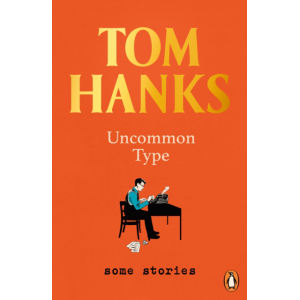 Tom Hanks | Uncommon Type