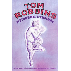 Tom Robbins | Jitterbug Perfume