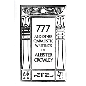 Aleister Crowley | 777 and Other Qabalistic Writings 