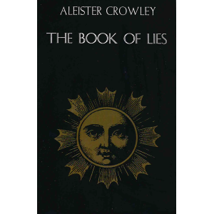 Aleister Crowley | The Book of Lies 