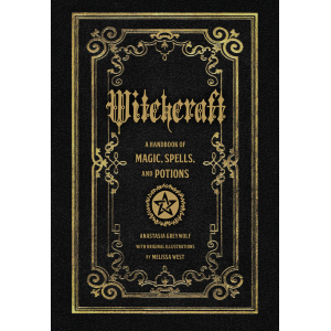 Anastasia Greywolf |Witchcraft a handbook of magic spells and potions
