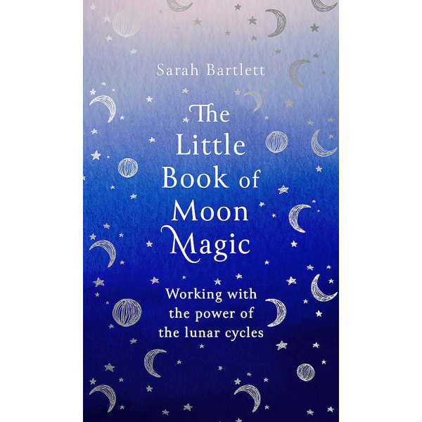 Sarah Bartlett | The Little Book of Moon Magic 1