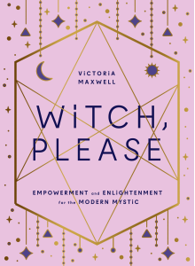 Witch, please | Victoria Maxwell