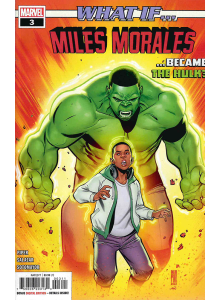 2022-07 What If... Miles Morales... Became the Hulk? #3