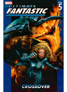 Ultimate Fantastic Four: Crossover - Vol. 5 - графична новела