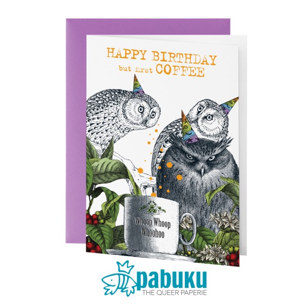 Pabuku Cards - Поздравителна картичка "HAPPY Birthday, but first COFFEE" 1