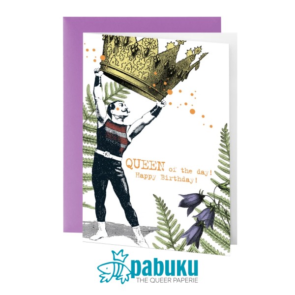 Pabuku Cards - Поздравителна картичка "QUEEN of the day! Happy Birthday!" 1