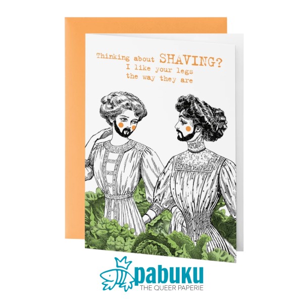 Pabuku Cards - Поздравителна картичка "Thinking about SHAVING? I like your legs the way they are" 1