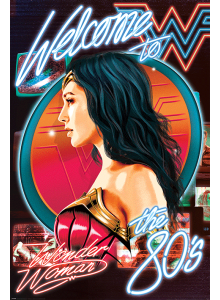 PP34639 Poster 193 - Wonder Woman 1984 Welcome to The 80s