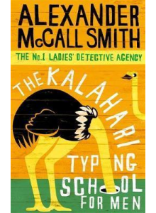 Alexander McCall Smith | The Kalahari Typing School For Men