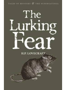 Хауърд Лъвкрафт | Дебнещият страх