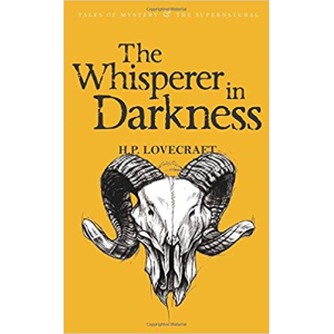 H P Lovecraft | The Whisperer in the Darkness