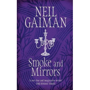 Neil Gaiman | Smoke And Mirrors