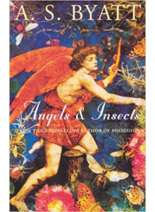 A.S. Byatt | Angels And Insects : Two Novellas
