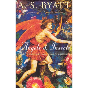 A.S. Byatt | Angels And Insects : Two Novellas