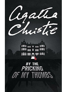 Agatha Christie | By The Pricking Of My Thumbs