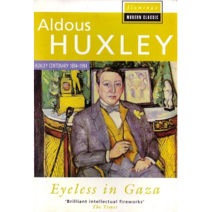 Aldous Huxley | Eyeless In Gaza