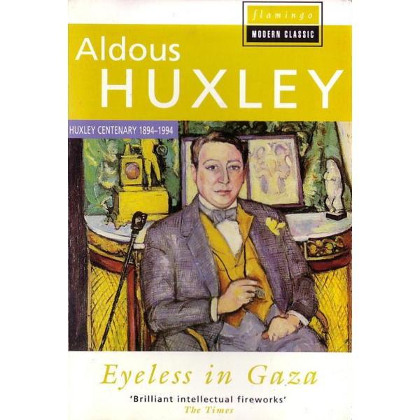 Aldous Huxley | Eyeless In Gaza 1