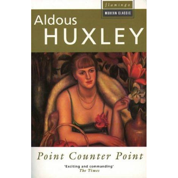 Aldous Huxley | Point Counter Point  1