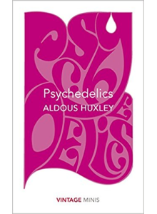 Aldous Huxley | Psychedelics