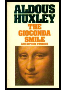 Aldous Huxley | The Gioconda smile