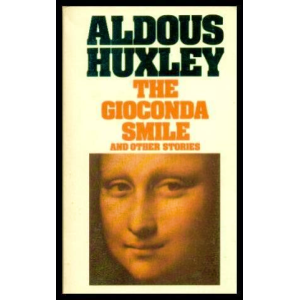 Aldous Huxley | The Gioconda smile