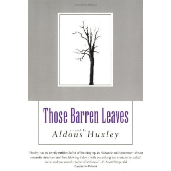 Aldous Huxley | Those Barren Leaves 1