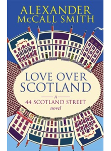 Alexander McCall Smith | Love Over Scotland