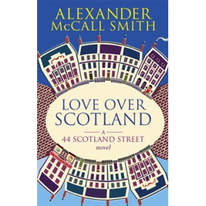 Alexander McCall Smith | Love Over Scotland