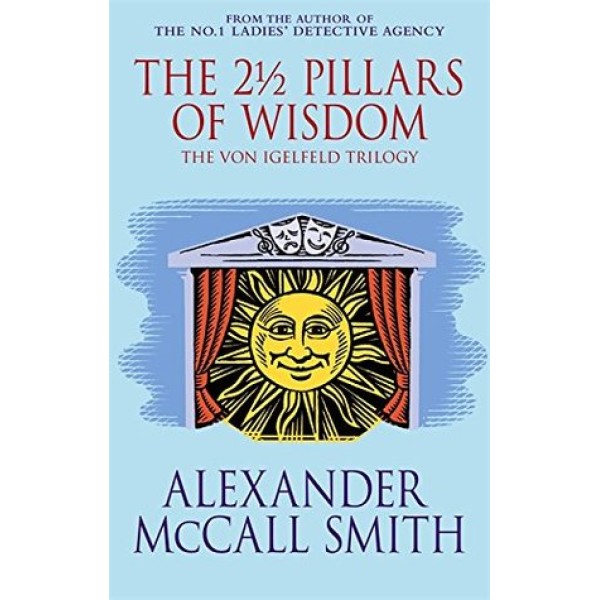 Alexander McCall Smith | The 2 1/2 Pillars Of Wisdom  1