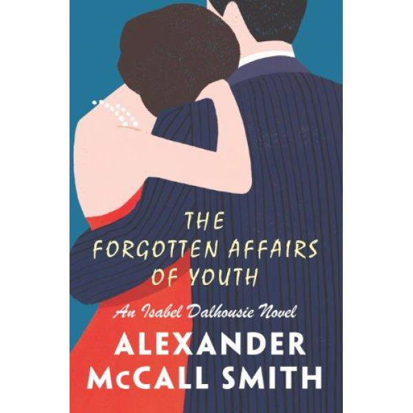 Alexander McCall Smith | The Forgotten Affairs Of Youth 1
