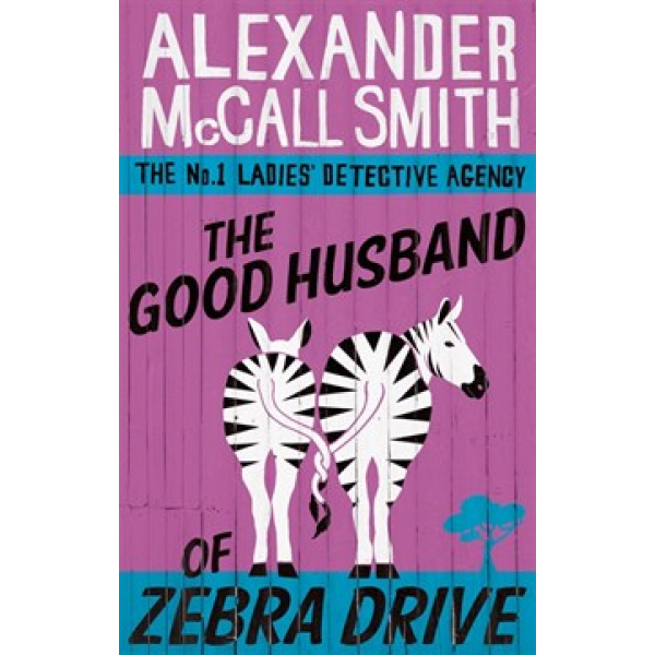 Alexander McCall Smith | The Good Husband Of Zebra Drive 1