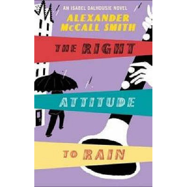 Alexander McCall Smith | The right attitude to rain 1